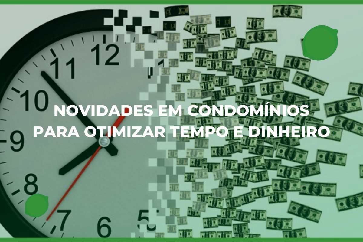 Novidade em Condomínios para Otimizar Tempo e Dinheiro